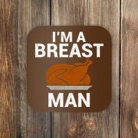 I'm A Breast Man Turkey Coaster thumb 0