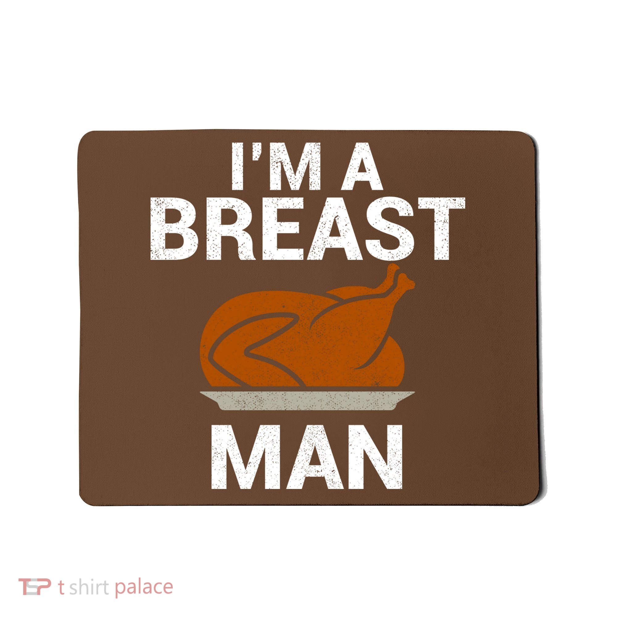 I'm A Breast Man Turkey Mousepad