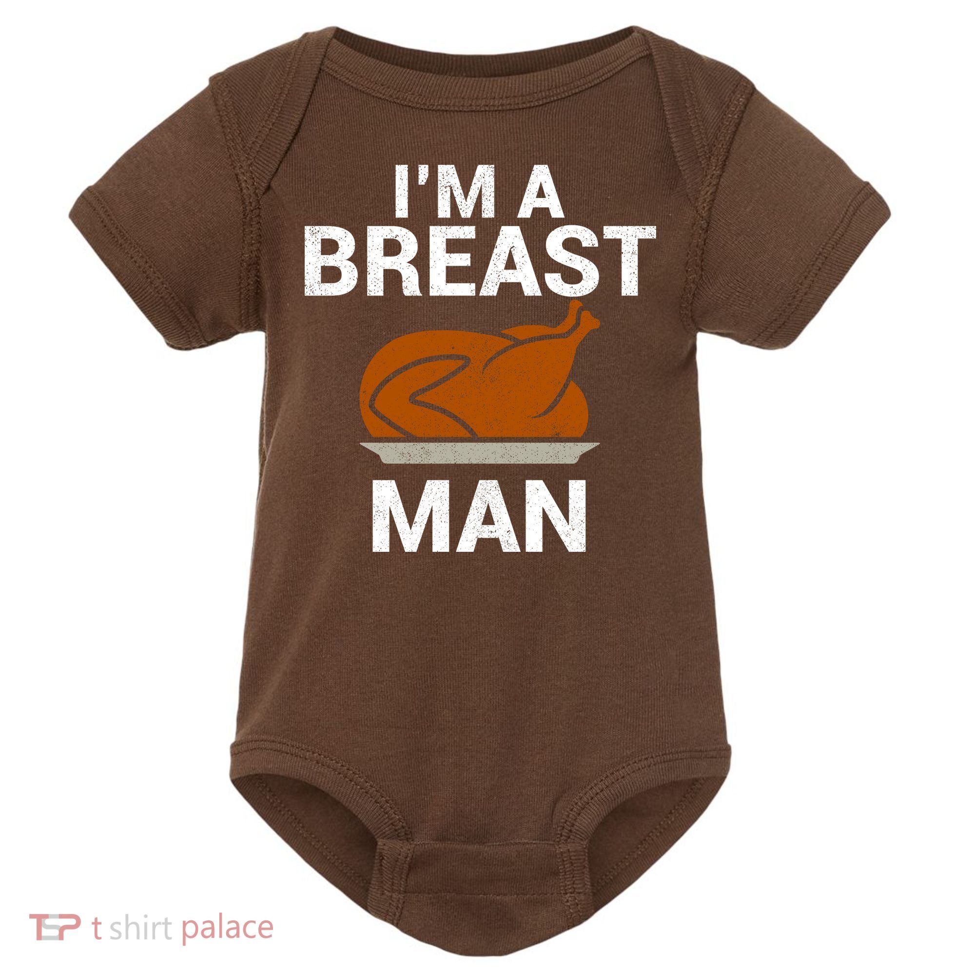 I'm A Breast Man Turkey Baby Bodysuit
