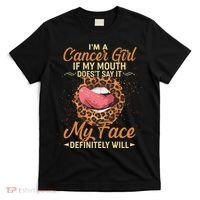 I'm a Cancer Girl If My Mouth Doesn't Say It My Face Definitely Will T-Shirt thumb 0