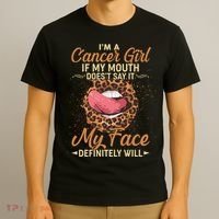 I'm a Cancer Girl If My Mouth Doesn't Say It My Face Definitely Will T-Shirt thumb 3