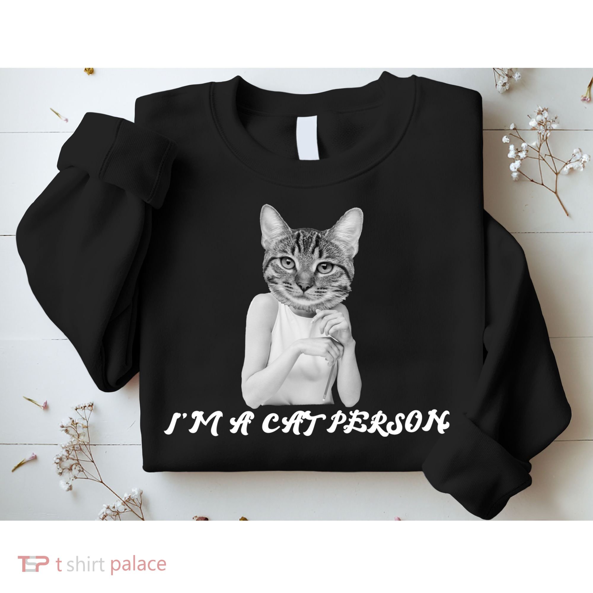 I'm A Cat Person Sweatshirt