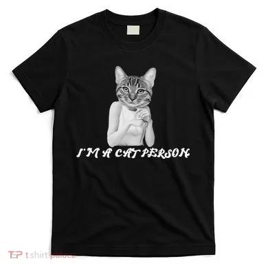 I'm A Cat Person T-Shirt