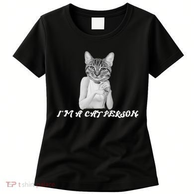 I'm A Cat Person Women's T-Shirt
