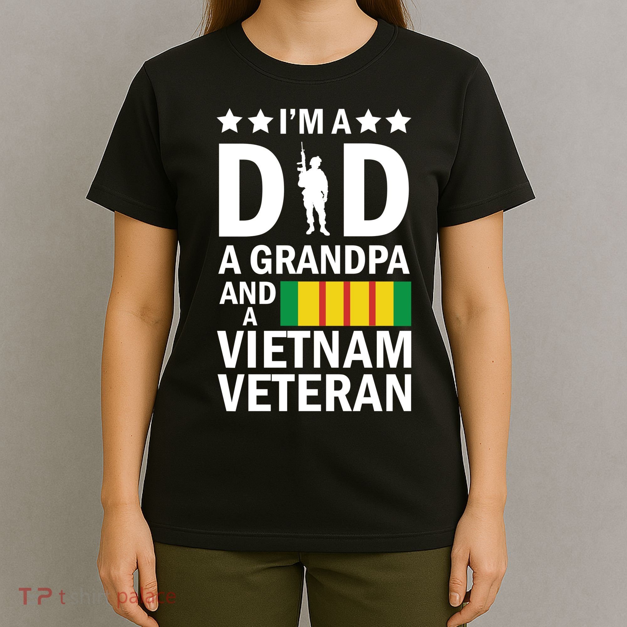 I'm A Dad A Grandpa and A Vietnam Veteran T-Shirt
