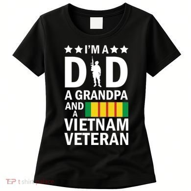 I'm A Dad A Grandpa and A Vietnam Veteran Women's T-Shirt