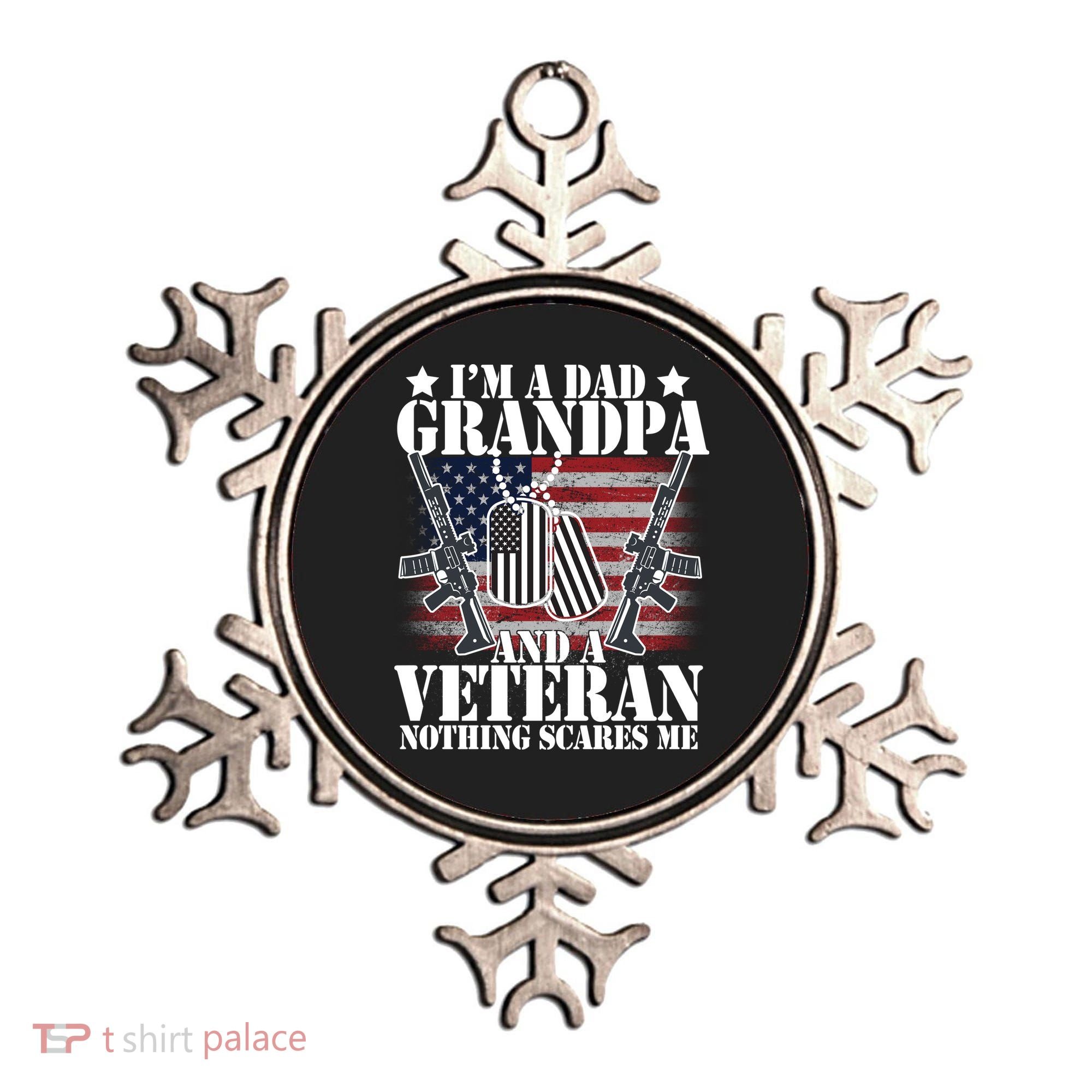 I'm A Dad Grandpa Veteran Nothing Scares me Ornament