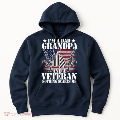 I'm A Dad Grandpa Veteran Nothing Scares me Hoodie