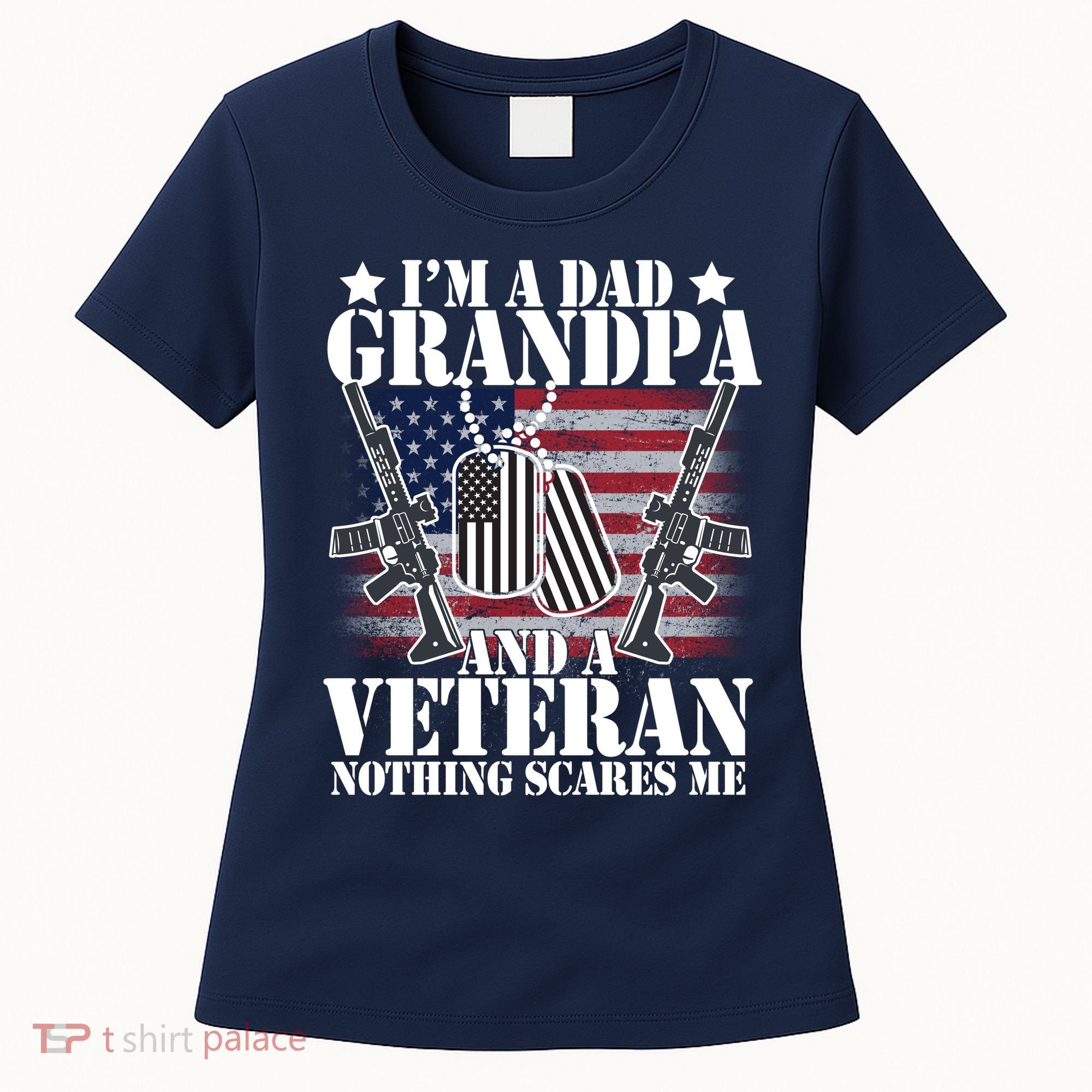 I'm A Dad Grandpa Veteran Nothing Scares me Women's T-Shirt