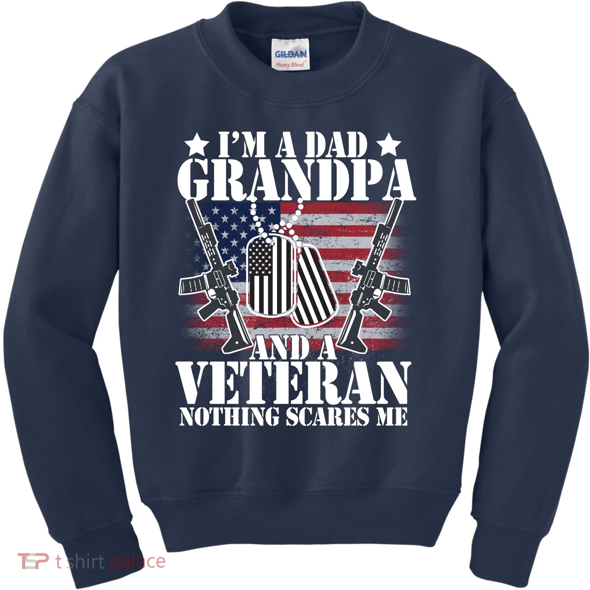 I'm A Dad Grandpa Veteran Nothing Scares me Kids Sweatshirt
