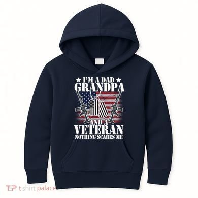 I'm A Dad Grandpa Veteran Nothing Scares me Kids Hoodie
