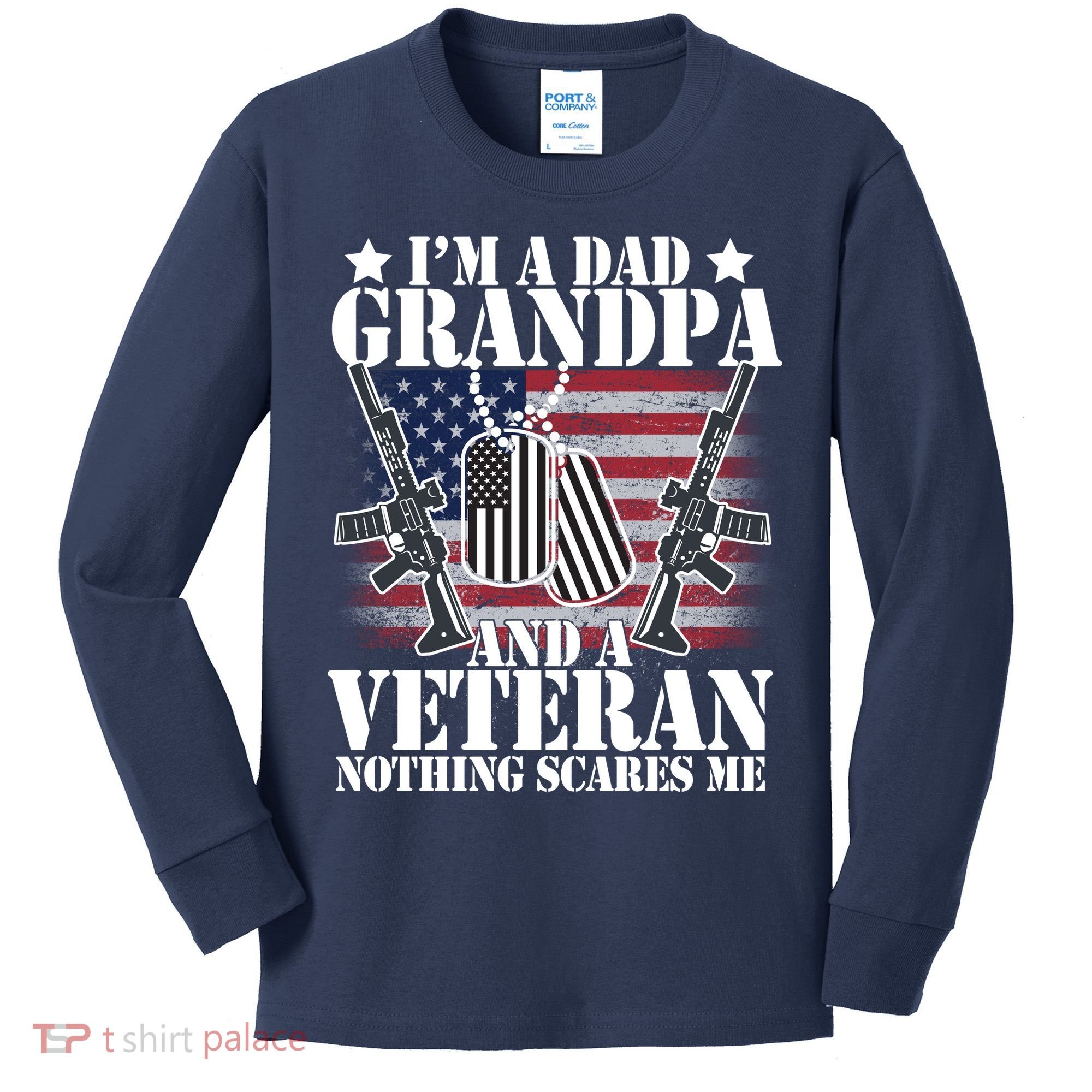 I'm A Dad Grandpa Veteran Nothing Scares me Kids Long Sleeve Shirt