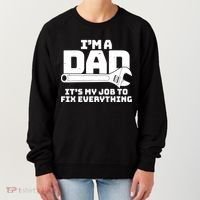 I'm A Dad It's My Job To Fix Everything Women's Sweatshirt thumb 0