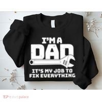I'm A Dad It's My Job To Fix Everything Sweatshirt thumb 2