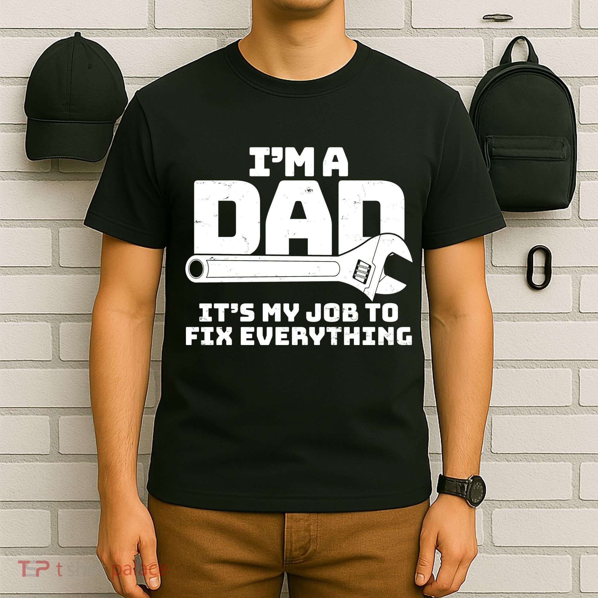 I'm A Dad It's My Job To Fix Everything T-Shirt