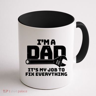 I'm A Dad It's My Job To Fix Everything Coffee Mug back