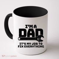 I'm A Dad It's My Job To Fix Everything Coffee Mug thumb 0