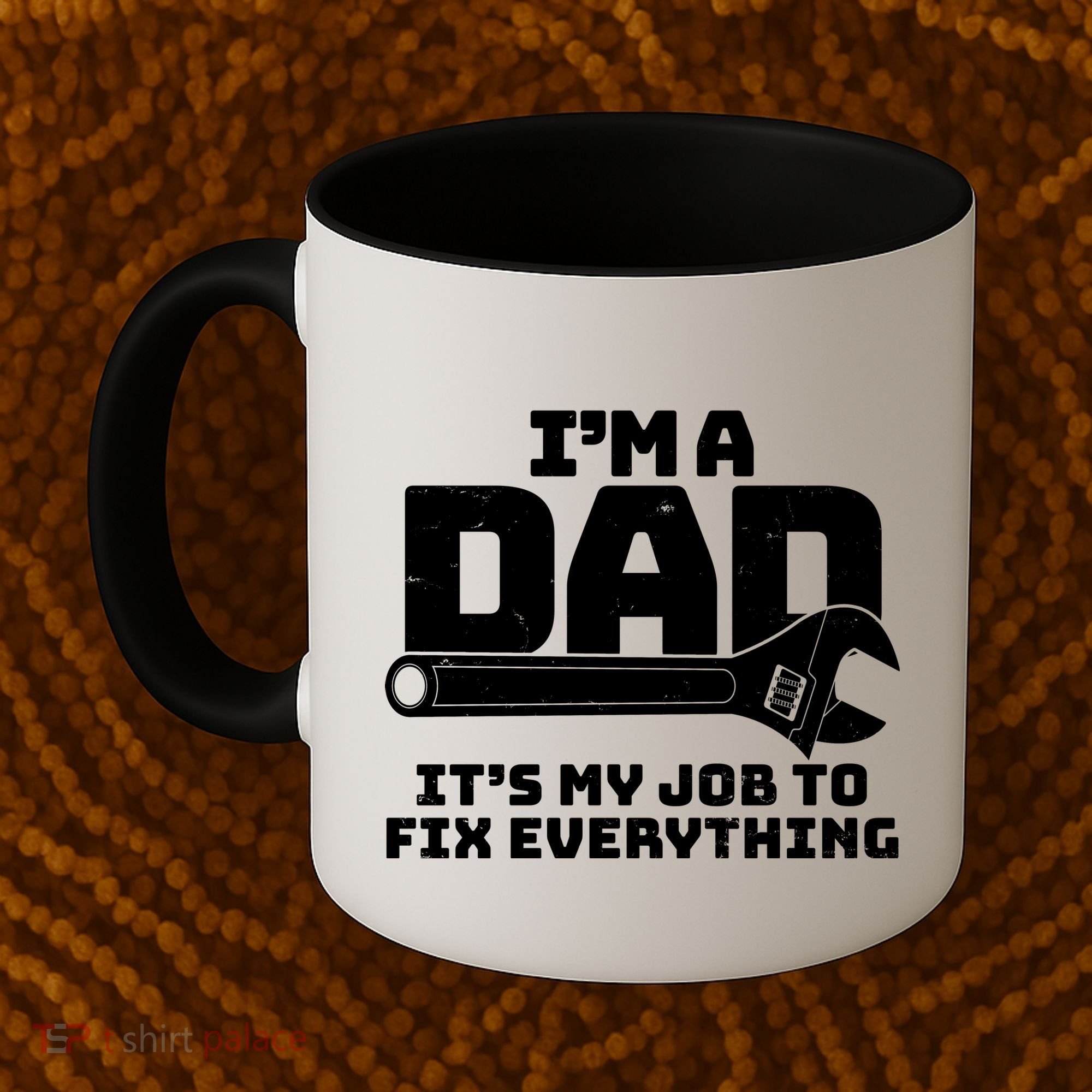 I'm A Dad It's My Job To Fix Everything Coffee Mug