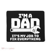 I'm A Dad It's My Job To Fix Everything Mousepad thumb 0