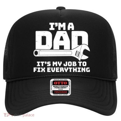 I'm A Dad It's My Job To Fix Everything Hat