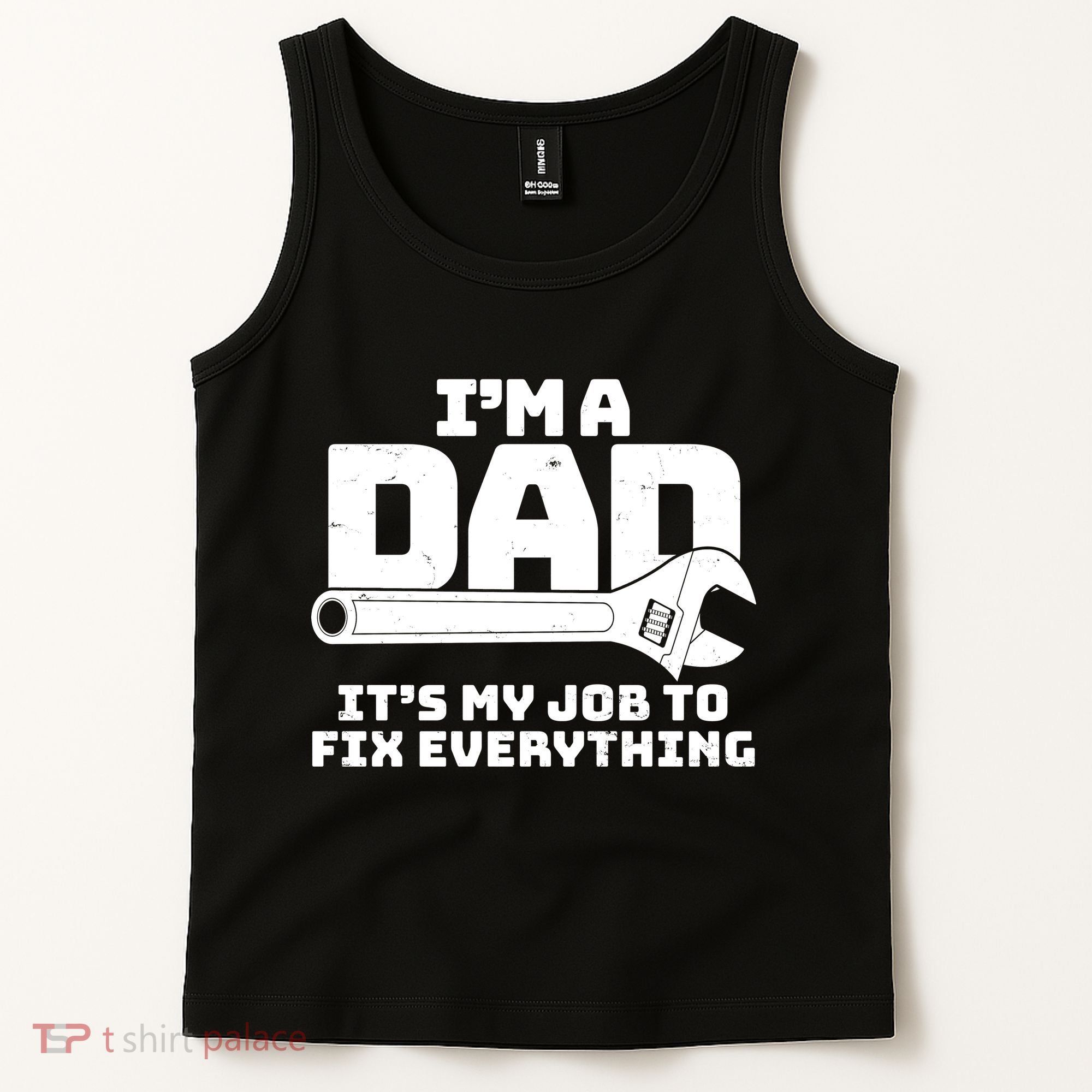 I'm A Dad It's My Job To Fix Everything Tank Top