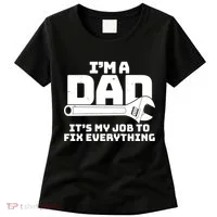 I'm A Dad It's My Job To Fix Everything Women's T-Shirt thumb 0