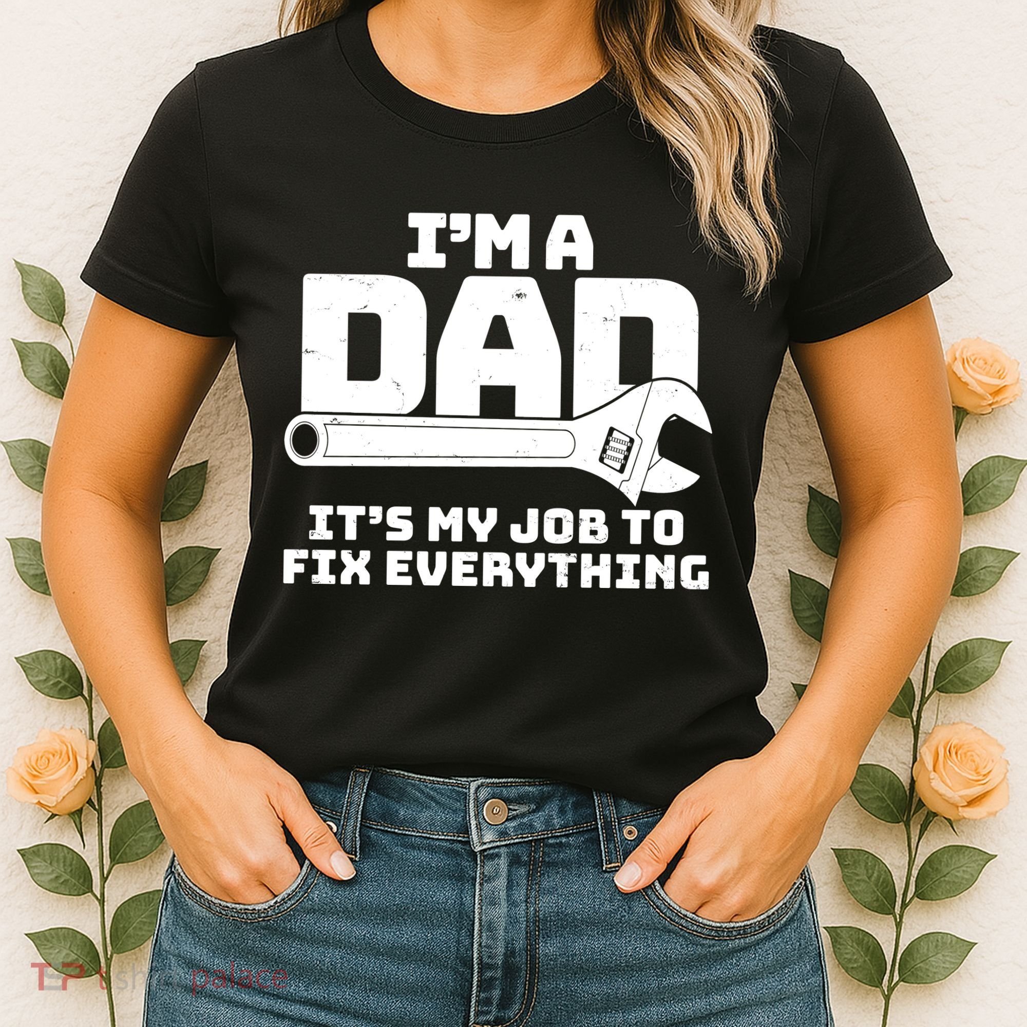 I'm A Dad It's My Job To Fix Everything Women's T-Shirt
