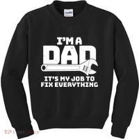 I'm A Dad It's My Job To Fix Everything Kids Sweatshirt thumb 0