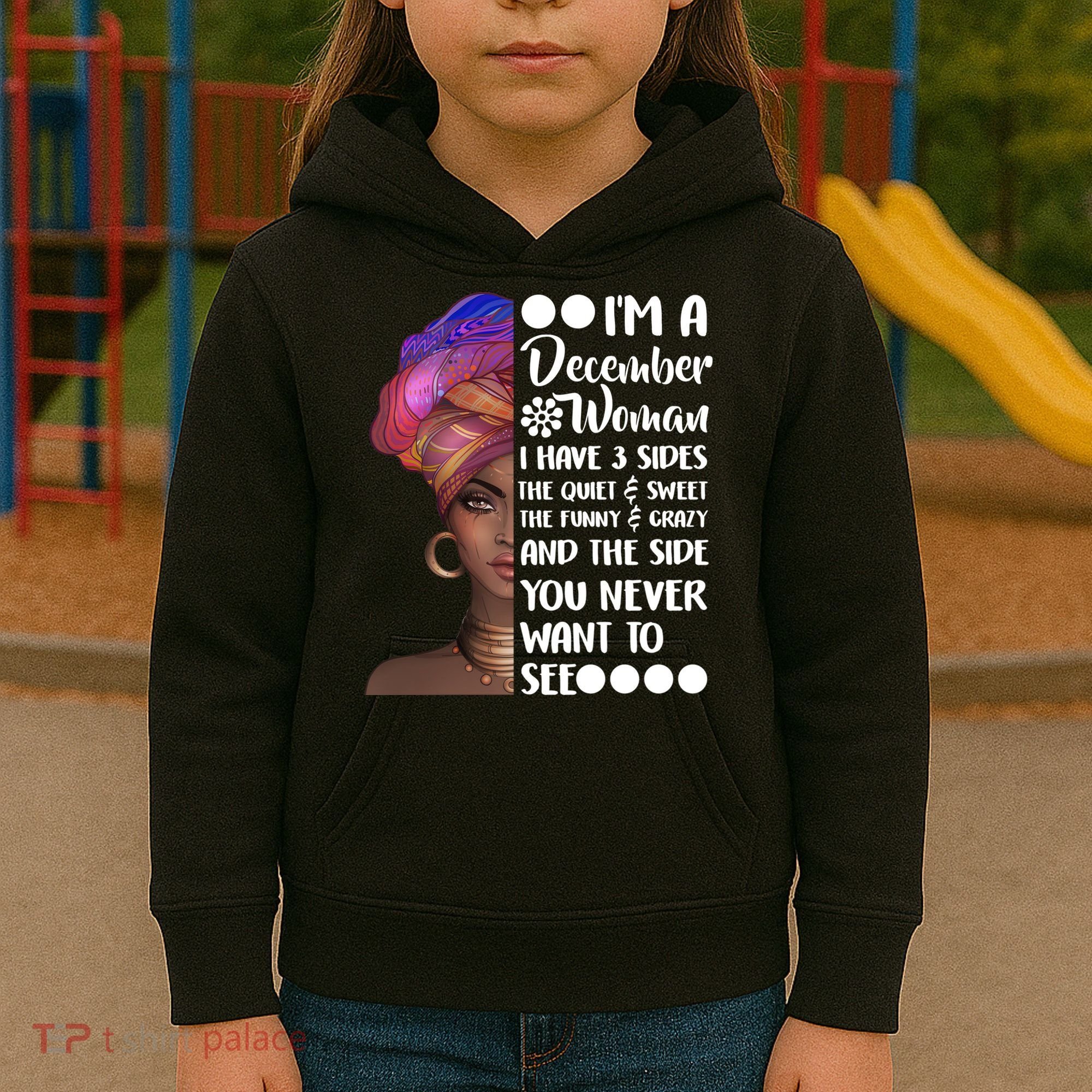 I'm A December Woman Cute Birthday Kids Hoodie