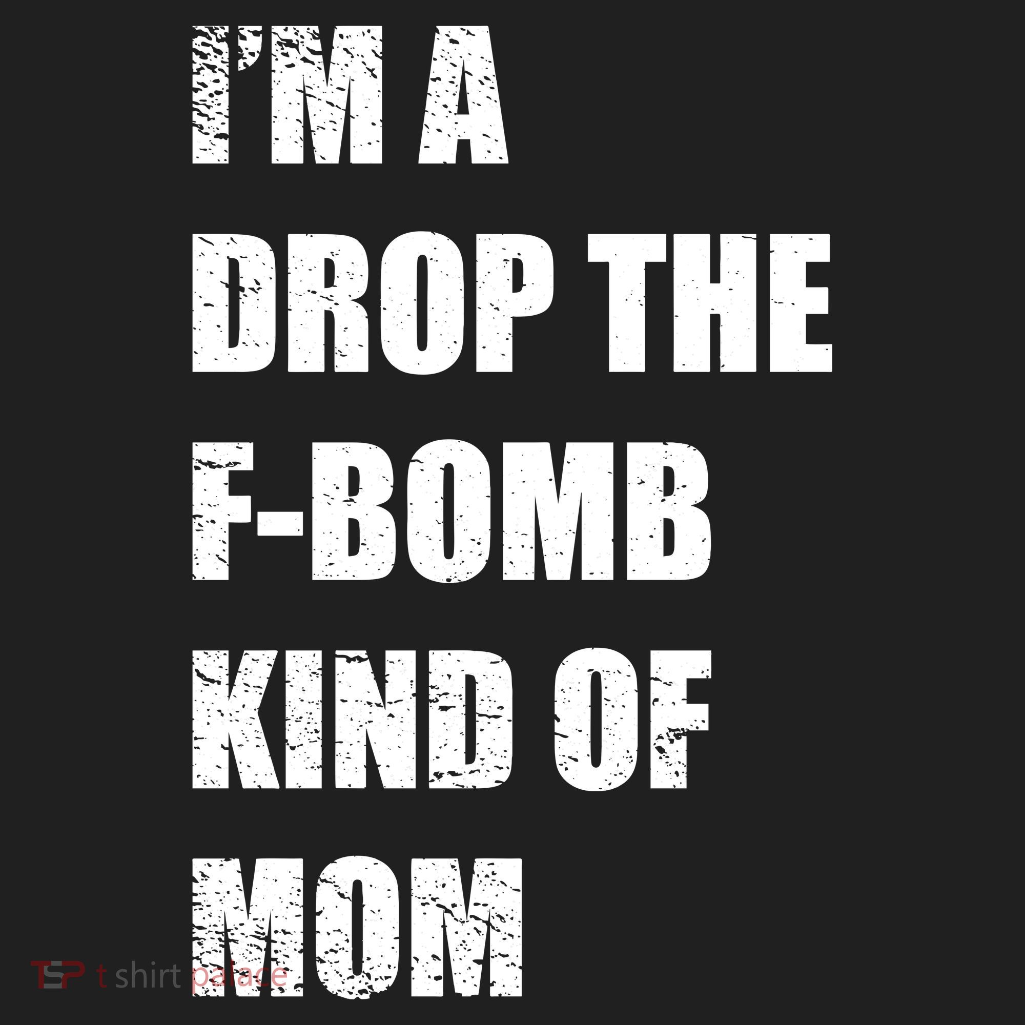 I'm A Drop The F-Bomb Kind Of Mom Tumbler