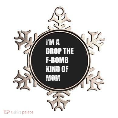 I'm A Drop The F-Bomb Kind Of Mom Ornament