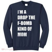 I'm A Drop The F-Bomb Kind Of Mom Sweatshirt thumb 0