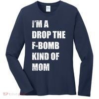 I'm A Drop The F-Bomb Kind Of Mom Women's Long Sleeve Shirt thumb 0