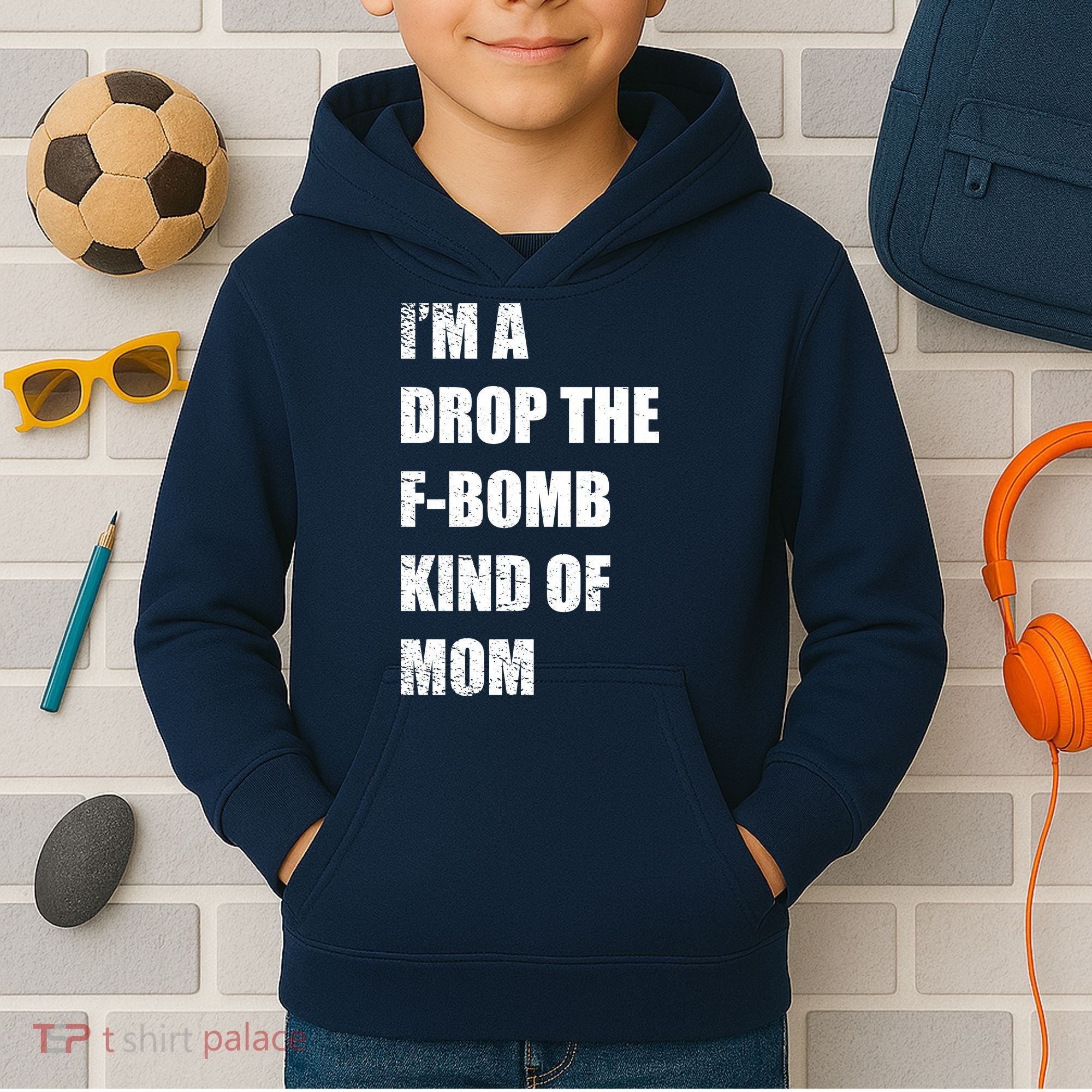 I'm A Drop The F-Bomb Kind Of Mom Kids Hoodie