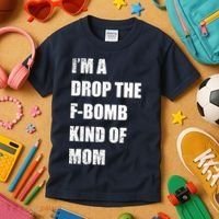 I'm A Drop The F-Bomb Kind Of Mom Kids T-Shirt thumb 3