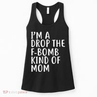 I'm A Drop The F-Bomb Kind Of Mom1 Women's Tank Top thumb 0