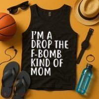 I'm A Drop The F-Bomb Kind Of Mom1 Tank Top thumb 4