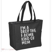 I'm A Drop The F-Bomb Kind Of Mom1 Tote Bag thumb 2