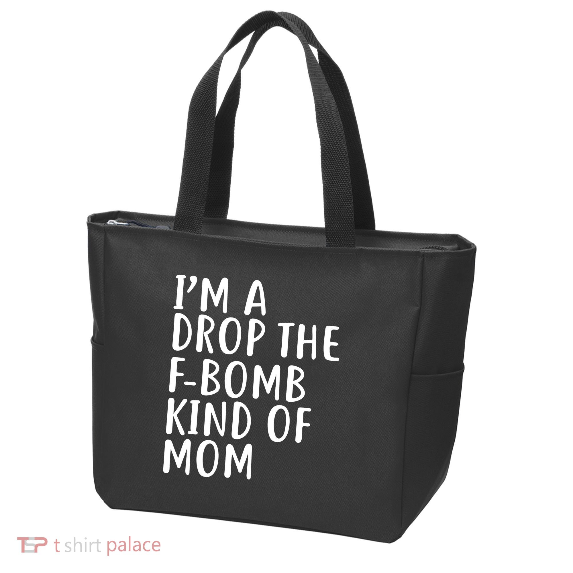I'm A Drop The F-Bomb Kind Of Mom1 Tote Bag