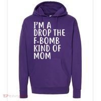 I'm A Drop The F-Bomb Kind Of Mom1 Hoodie thumb 0