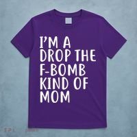 I'm A Drop The F-Bomb Kind Of Mom1 T-Shirt thumb 5