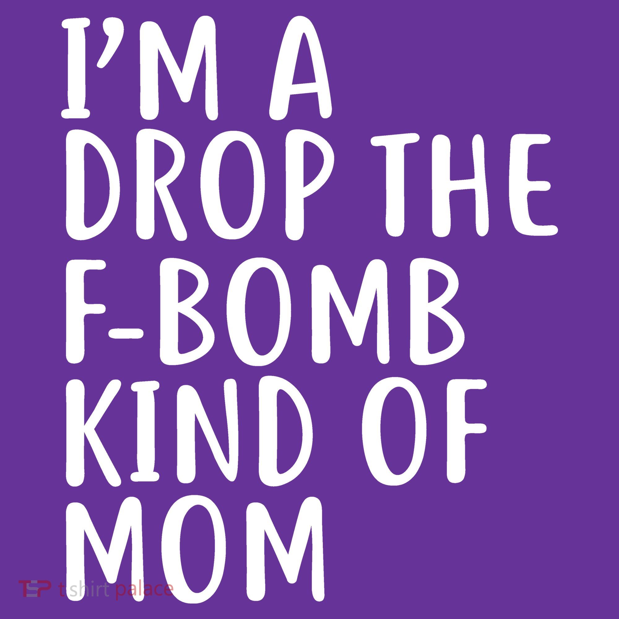 I'm A Drop The F-Bomb Kind Of Mom1 Mousepad