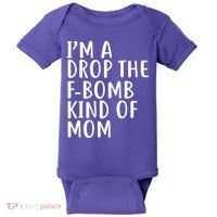 I'm A Drop The F-Bomb Kind Of Mom1 Baby Bodysuit thumb 0