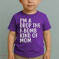 I'm A Drop The F-Bomb Kind Of Mom1 Toddler T-Shirt thumb 2