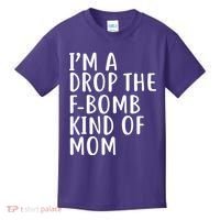 I'm A Drop The F-Bomb Kind Of Mom1 Kids T-Shirt thumb 0