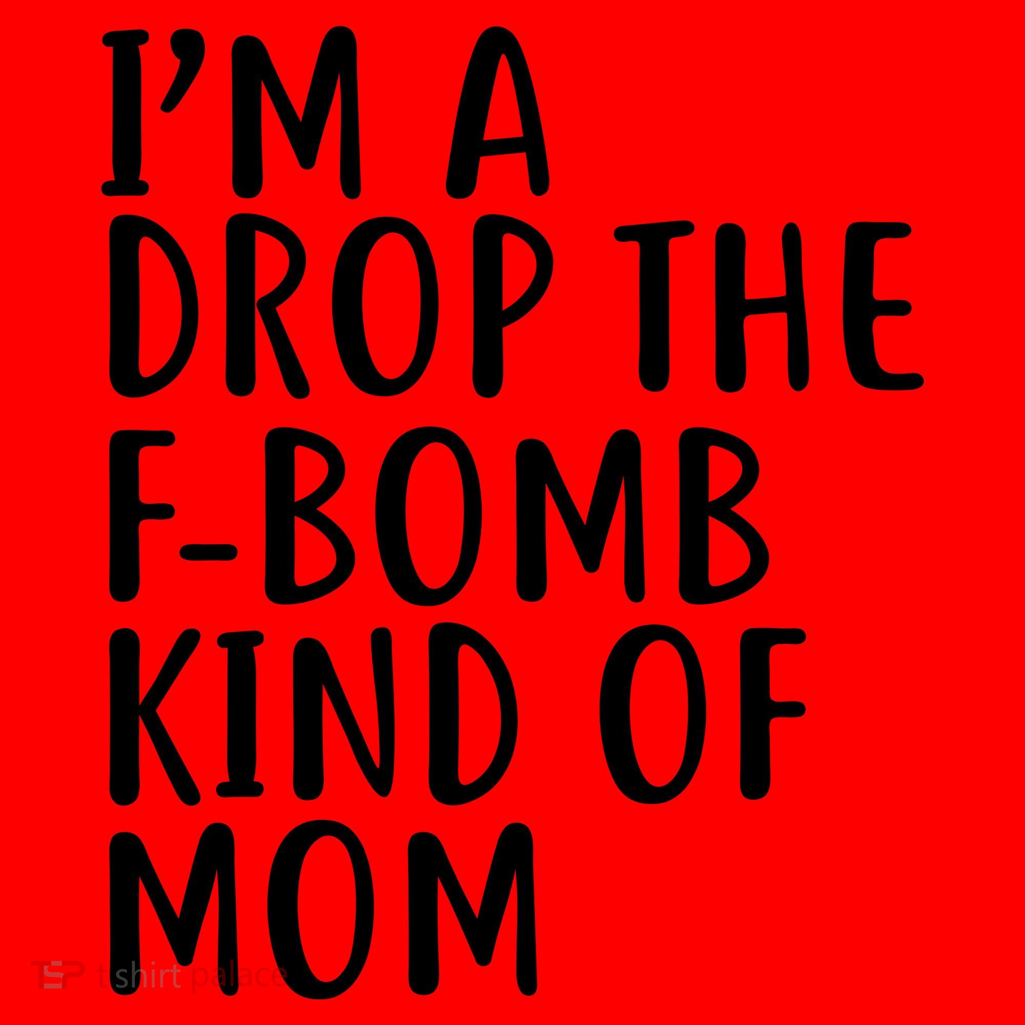 I'm A Drop The F-Bomb Kind Of Mom1 Santa Hat