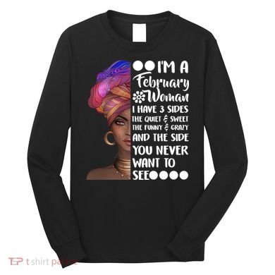 I'm A February Woman Long Sleeve Shirt
