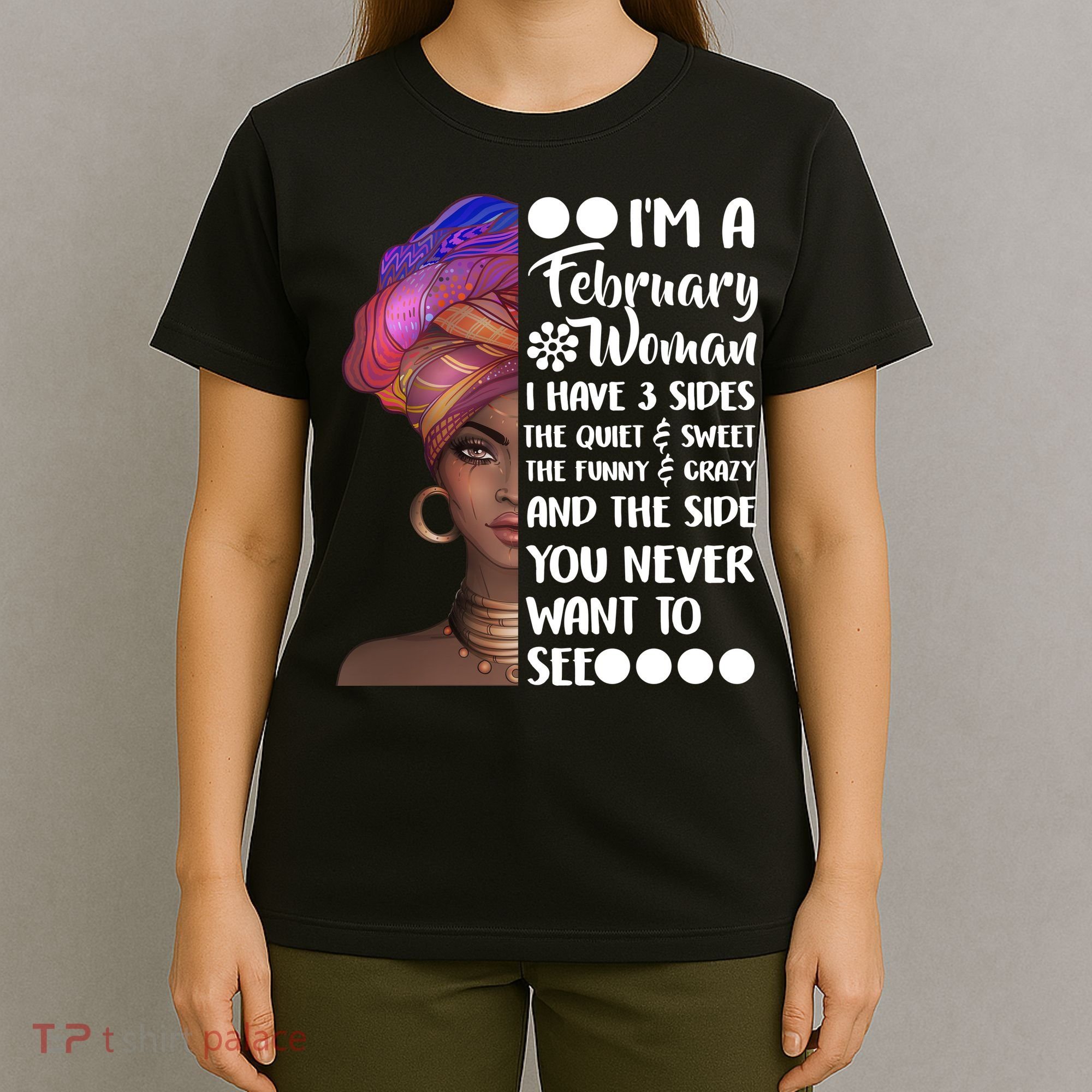 I'm A February Woman T-Shirt
