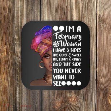 I'm A February Woman Coaster