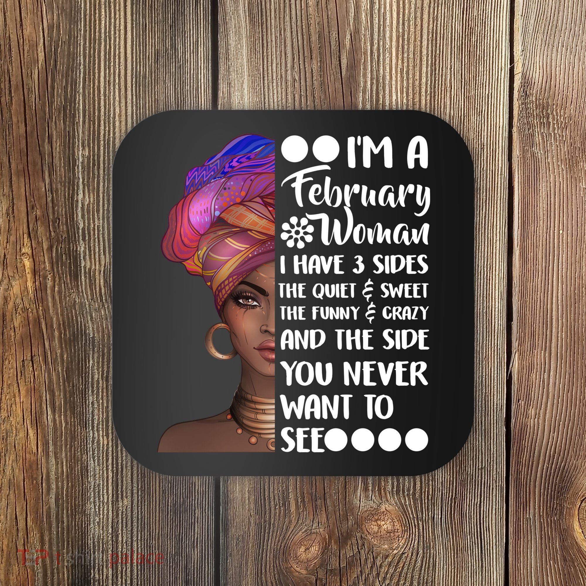 I'm A February Woman Coaster